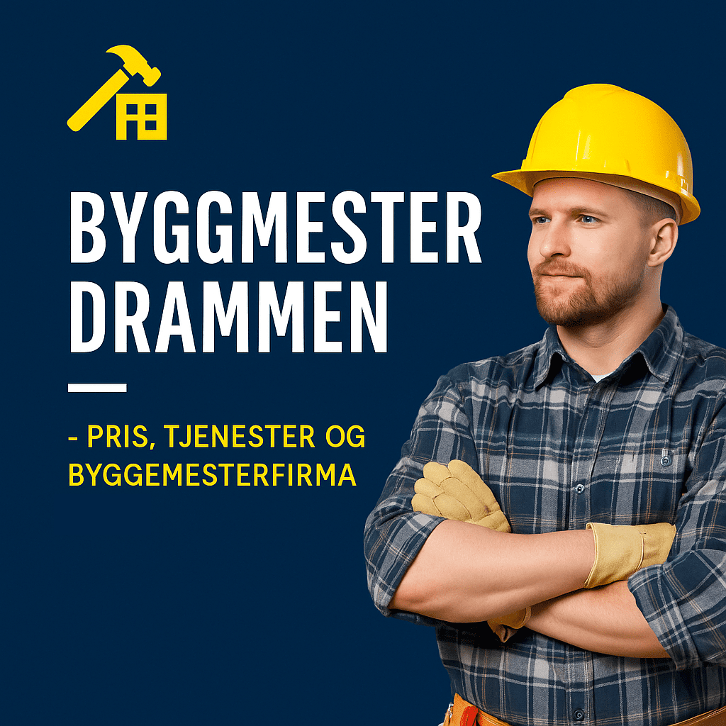 Byggmester Drammen – Finn riktig byggmesterfirma
